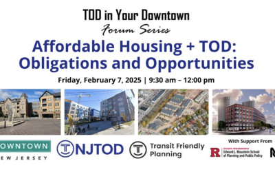 Affordable Housing + TOD: Obligations and Opportunities